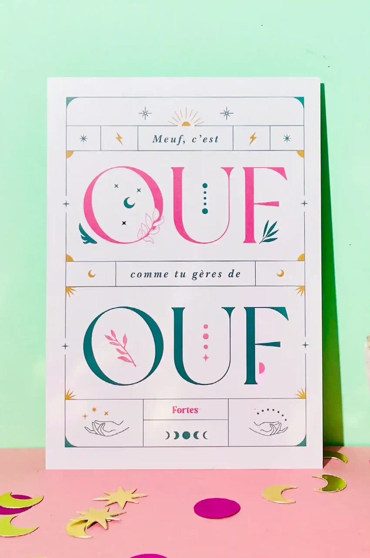 Carte Fortes « Meuf, c’est ouf comme tu gères de ouf », posée sur fond vert avec confettis