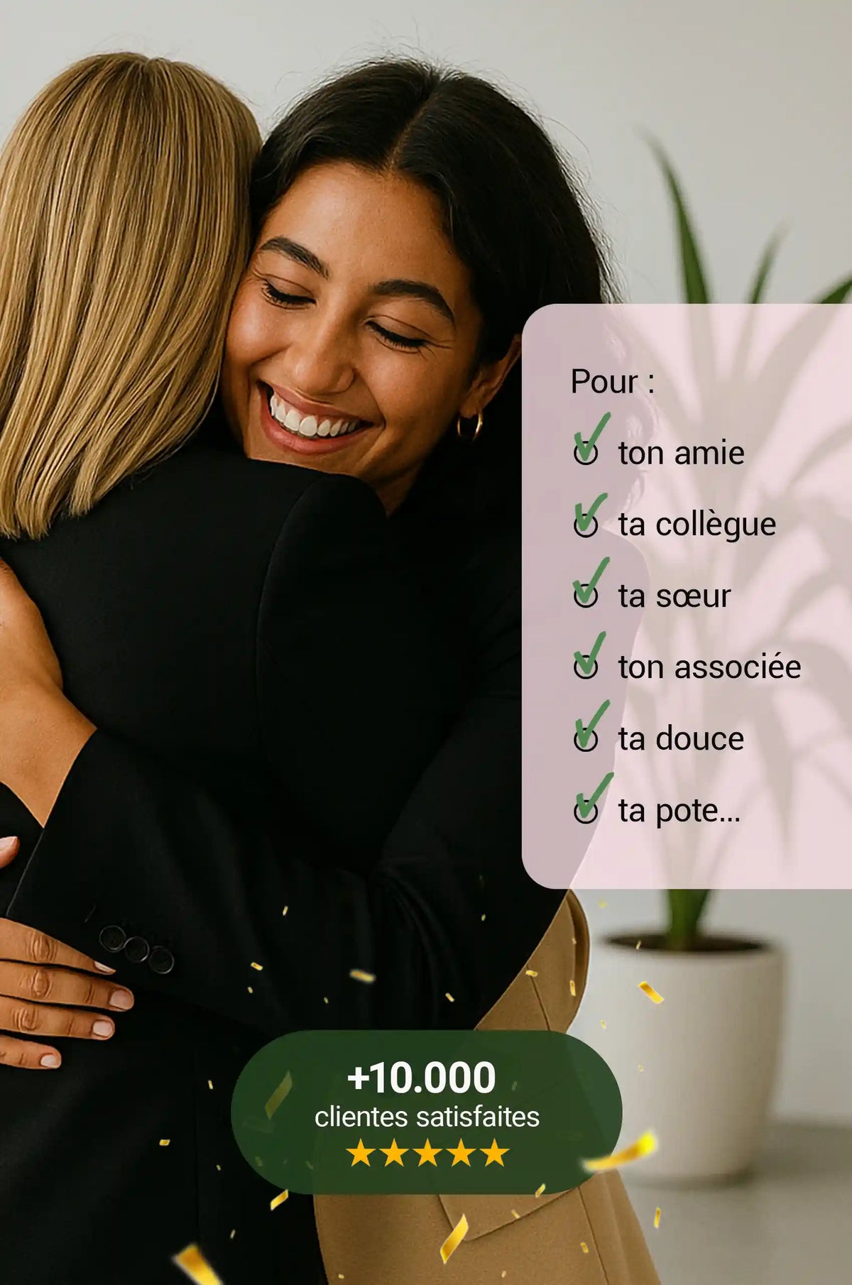Deux femmes s’enlacent, avec une liste de destinataires pour le pack Fortes 2 Boss Brillantes et une note de cinq étoiles
